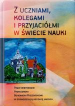 Okładka książki: Z uczniami, kolegami i przyjaciółmi w świecie nauki