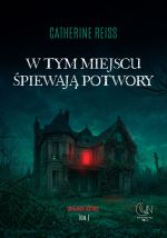 Okładka książki: W tym miejscu śpiewają potwory