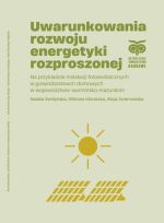 Okładka książki: Uwarunkowania rozwoju energetyki rozproszonej na przykładzie instalacji fotowoltaicznych w gospodarstwach domowych w województwie warmińsko-mazurskim