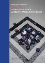 Okładka książki: Strategie promocji w bibliotekach akademickich