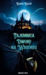 Okładka książki: Tajemnica Dworu na Wzgórzu