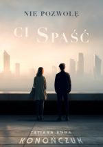 Okładka książki: Nie pozwolę ci spaść