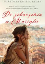 Okładka książki: Do zobaczenia w Marsylii