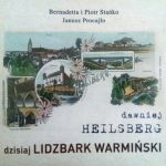 Okładka książki: Dawniej Heilsberg dzisiaj Lidzbark Warmiński oraz malownicze wioski. Cz. 2