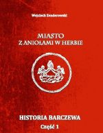 Okładka książki: Historia Barczewa. Cz. 1