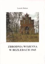Okładka książki: Zbrodnia wojenna w Bezledach 1945