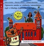 Okładka książki: Tajemnice zamku w Lidzbarku Warmińskim, czyli O Mikołaju Koperniku i nie tylko