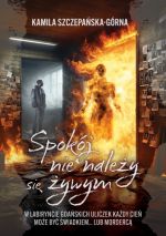 Okładka książki: Spokój nie należy się żywym
