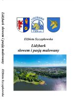Okładka książki: Lidzbark słowem i pasją malowany