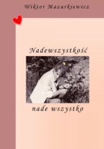 Okładka książki: Nadewszystkość nade wszystko