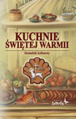 Okładka książki: Kuchnie Świętej Warmii