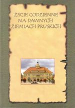 Okładka książki: Życie codzienne na dawnych ziemiach pruskich