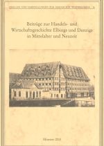Okładka książki: Beiträge zur Handels- und Wirtschaftsgeschichte Elbings und Danzigs in Mittelalter und Neuzeit