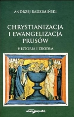 Okładka książki: Chrystianizacja i ewangelizacja Prusów