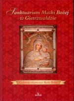 Okładka książki: Sanktuarium Matki Bożej w Gietrzwałdzie
