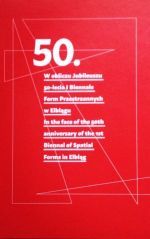 Okładka książki: W obliczu jubileuszu 50-lecia I Biennale Form Przestrzennych w Elblągu